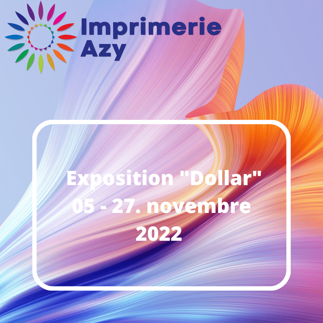 Exposition « Dollar »
