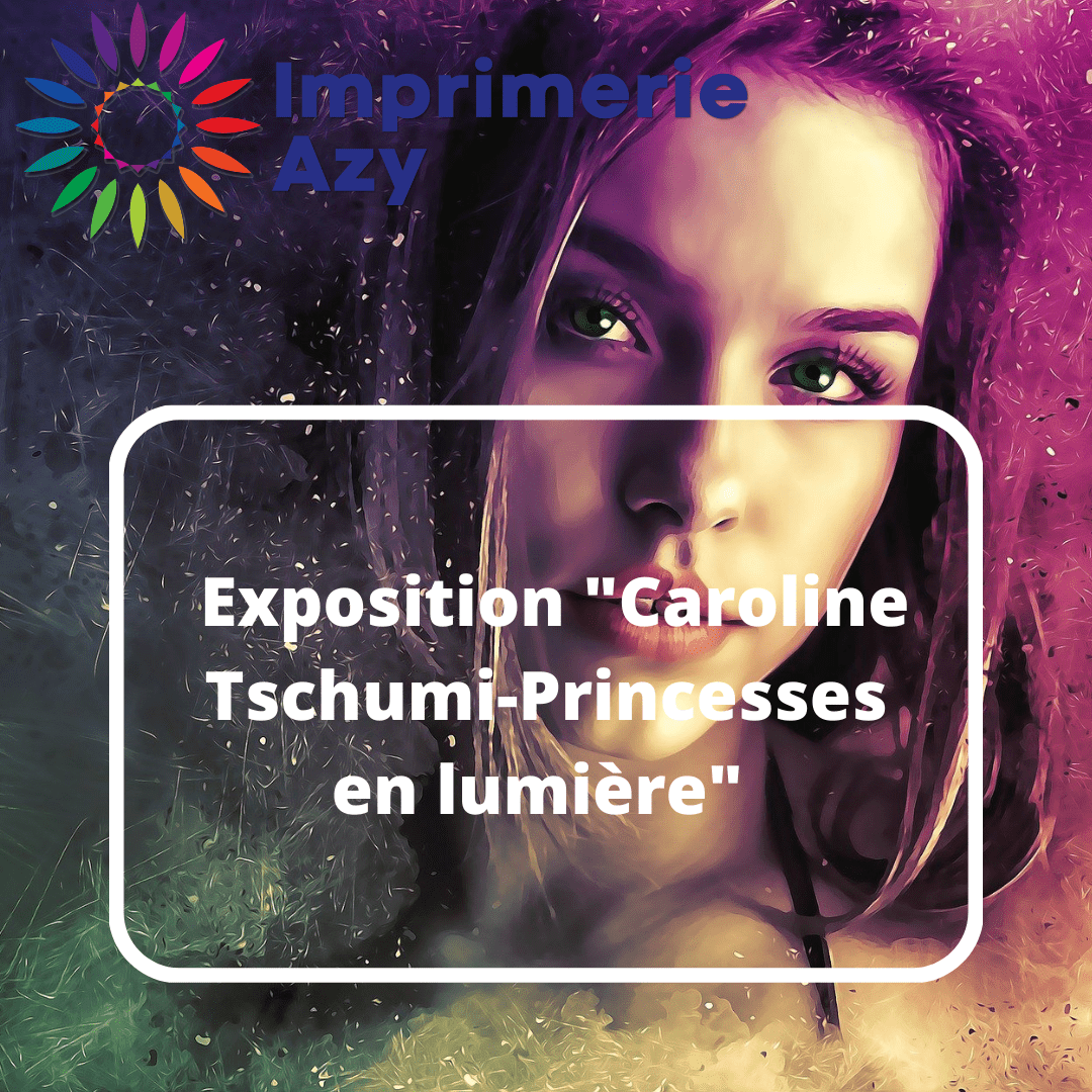 Exposition « Caroline Tschumi-Princesses en lumière »