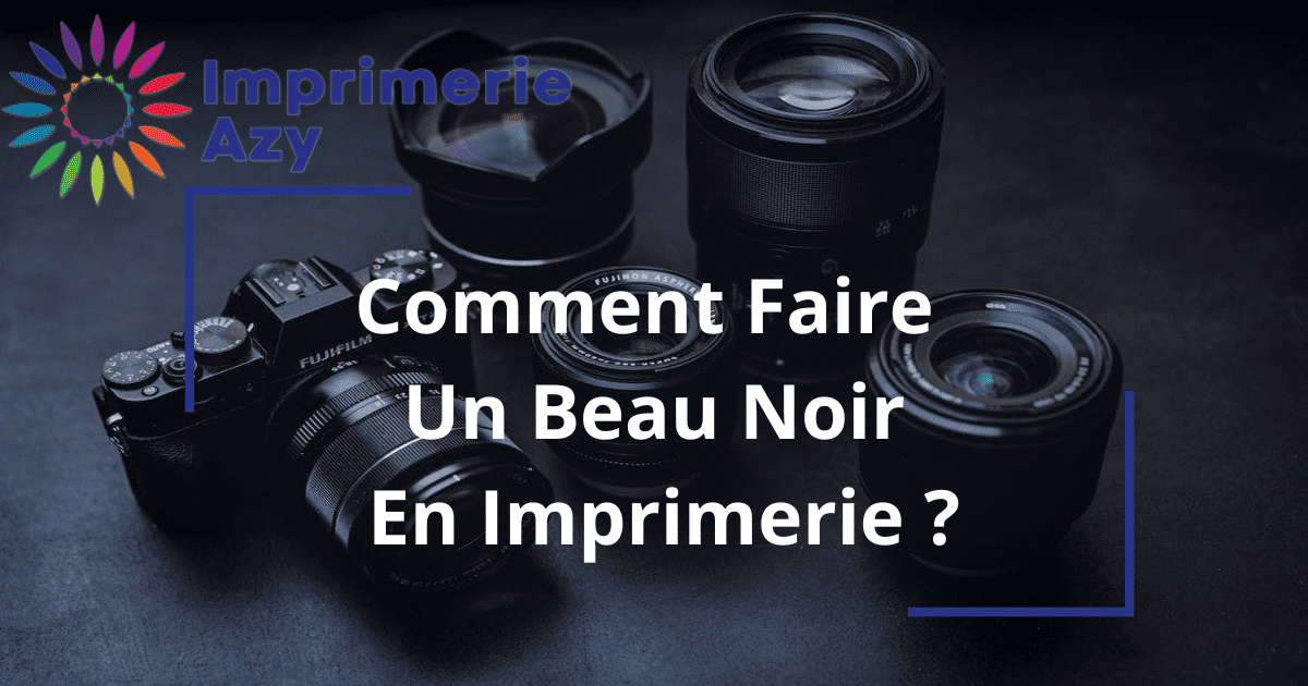Comment Faire Pour Avoir Un Beau Noir Imprimée