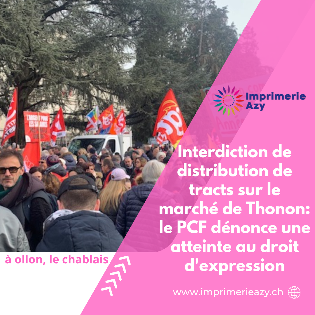 Interdiction de distribution de tracts sur le marché de Thonon: le PCF dénonce une atteinte au droit d’expression