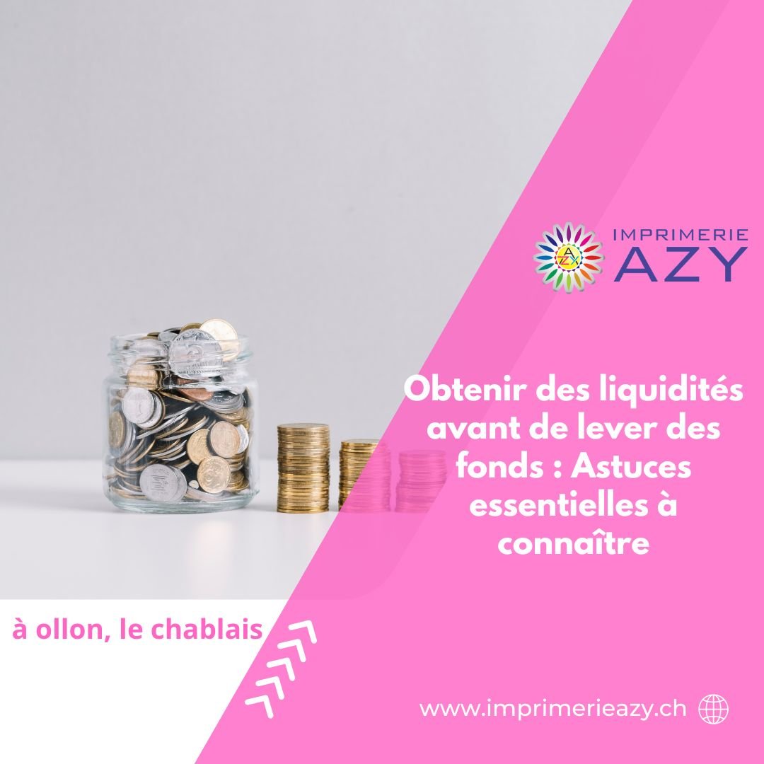 Obtenir des liquidités avant de lever des fonds : Astuces essentielles à connaître