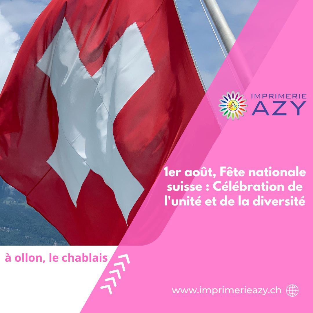 1er août, Fête nationale suisse Célébration de l'unité et de la diversité