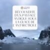 Découverte d'un paysage antique sous la glace de l'Antarctique