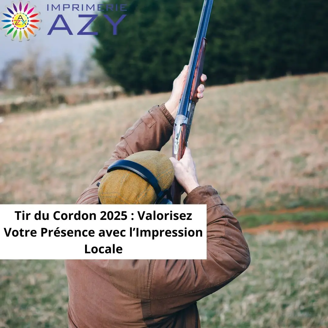 Tir du Cordon 2025 Valorisez Votre Présence avec l’Impression Locale-min