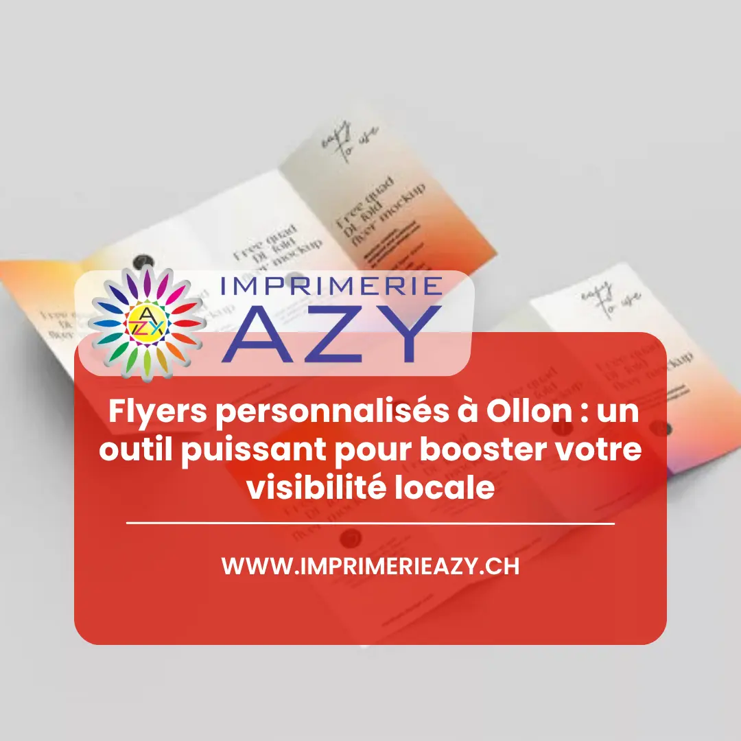 Flyers personnalisés à Ollon un outil puissant pour booster votre visibilité locale (1)