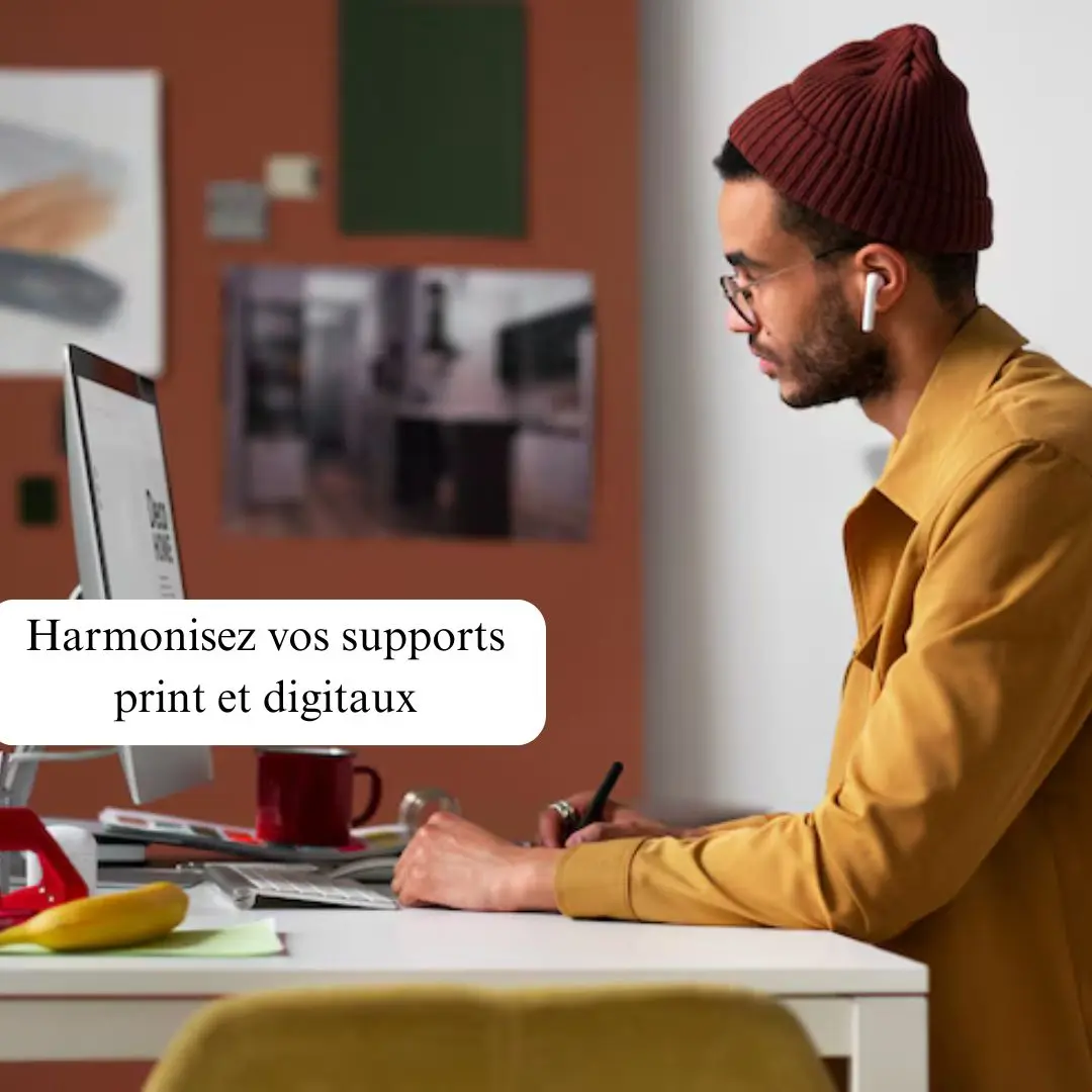 Harmonisez vos supports print et digitaux