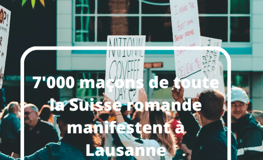 7'000 maçons de toute la Suisse romande manifestent à Lausanne