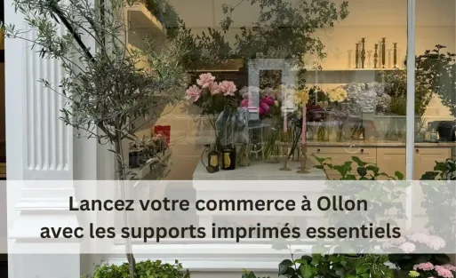 Supports imprimés commerce Ollon pour valoriser votre activité locale