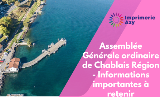 Assemblée Générale ordinaire de Chablais Région - Informations importantes à retenir