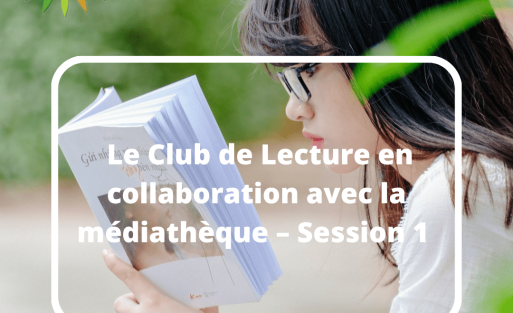 Le Club de Lecture en collaboration avec la médiathèque – Session 1