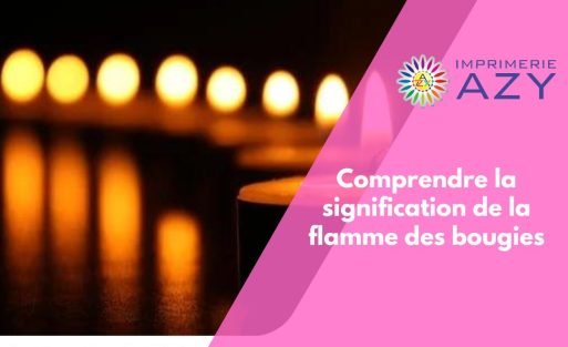 Comprendre la signification de la flamme des bougies
