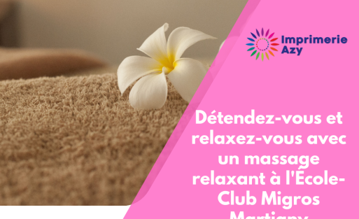 Détendez-vous et relaxez-vous avec un massage relaxant à l'École-Club Migros Martigny