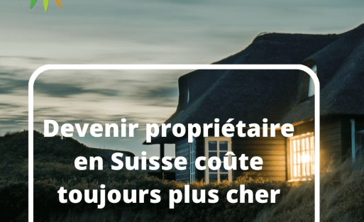 Devenir propriétaire en Suisse coûte toujours plus cher