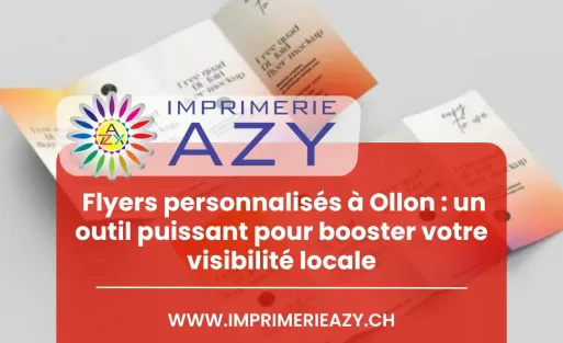Flyers personnalisés à Ollon un outil puissant pour booster votre visibilité locale (1)