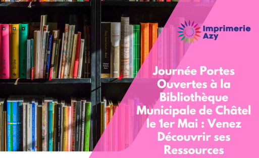 Journée Portes Ouvertes à la Bibliothèque Municipale de Châtel le 1er Mai Venez Découvrir ses Ressources Culturelles (1)
