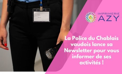 La Police du Chablais vaudois lance sa Newsletter pour vous informer de ses activités !