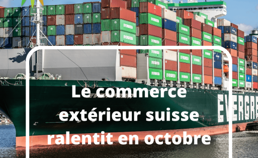 Le commerce extérieur suisse ralentit en octobre