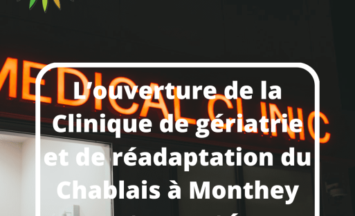 L’ouverture de la Clinique de gériatrie et de réadaptation du Chablais à Monthey est reportée