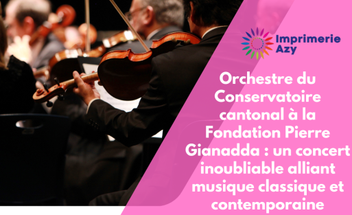 Orchestre du Conservatoire cantonal à la Fondation Pierre Gianadda un concert inoubliable alliant musique classique et contemporaine