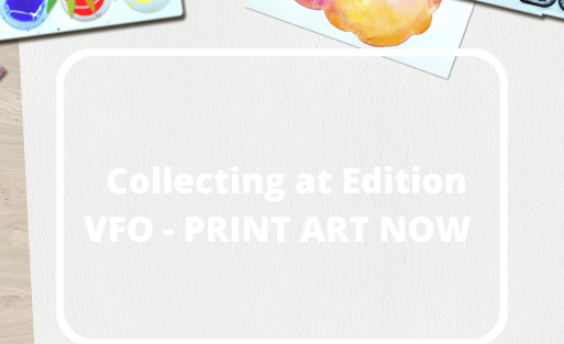 Collecting at Edition VFO - PRINT ART NOW