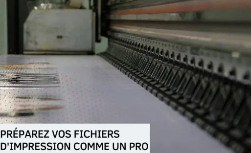 Préparez Vos Fichiers d'Impression comme un Pro -min