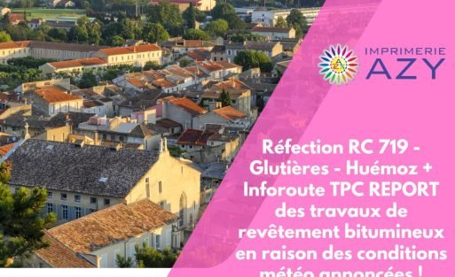 Réfection RC 719 - Glutières - Huémoz + Inforoute TPC REPORT des travaux de revêtement bitumineux en raison des conditions météo annoncées !