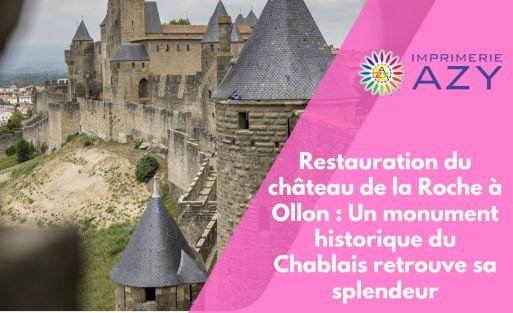 Restauration du château de la Roche à Ollon Un monument historique du Chablais retrouve sa splendeur