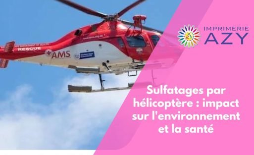 Sulfatages par hélicoptère impact sur l'environnement et la santé