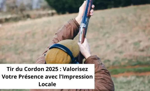 Tir du Cordon 2025 Valorisez Votre Présence avec l’Impression Locale-min