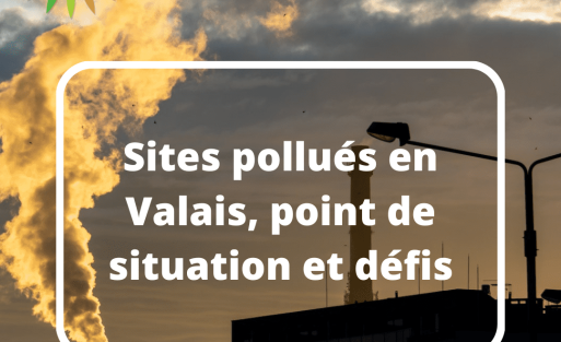 Sites pollués en Valais, point de situation et défis