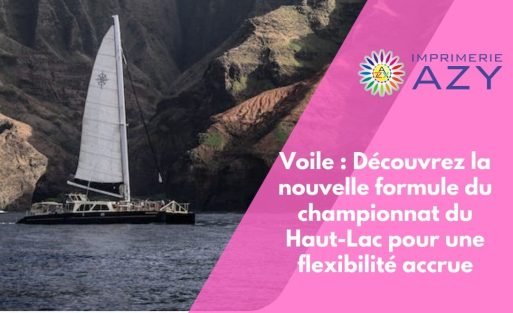 Voile Découvrez la nouvelle formule du championnat du Haut-Lac pour une flexibilité accrue (1)