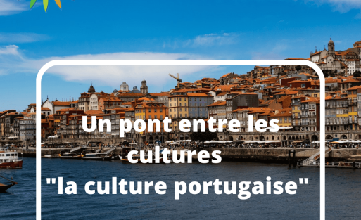 Un pont entre les cultures la culture portugaise