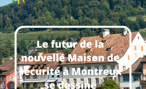 nouvelle-maison-de-securite-a-montreux-se-dessine